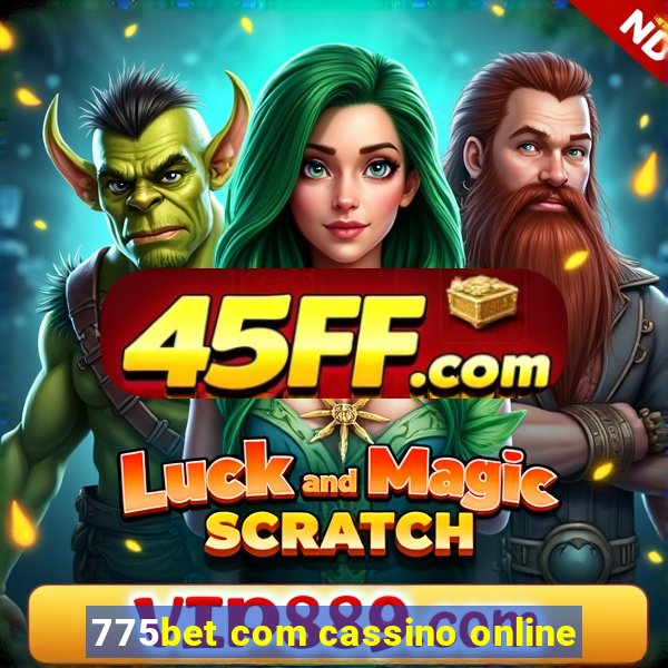 775bet com cassino online